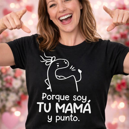 Polo Mujer - Por Que Soy tu Mama y Punto