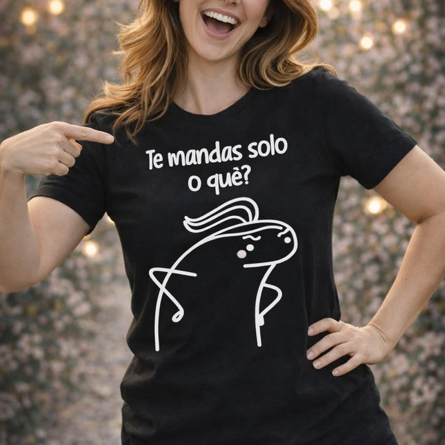 Polo Mujer - Te Mandas Solo o Que?