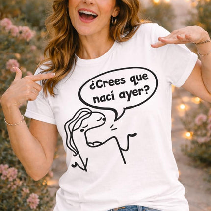 Polo Mujer - Crees Que Naci Ayer?