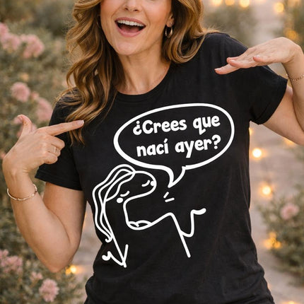Polo Mujer - Crees Que Naci Ayer?