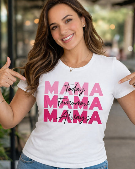 Polo Mujer - Mama Today, Tomorrow, Always