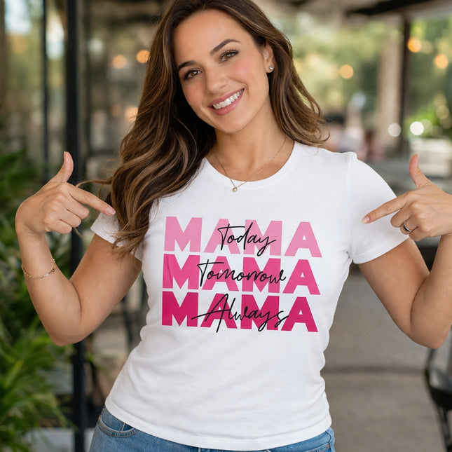 Polo Mujer - Mama Today, Tomorrow, Always