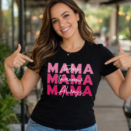 Polo Mujer - Mama Today, Tomorrow, Always