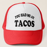 Gorra Unisex - You Had Me At Tacos