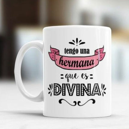 Taza personalizada - Tengo Una Hermana Divina