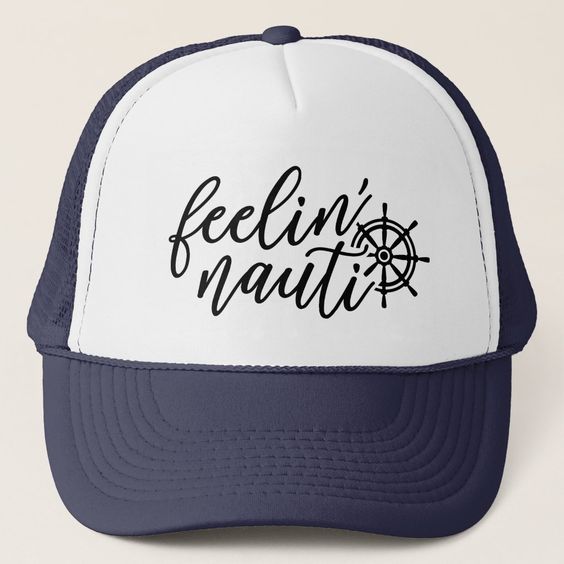Gorra Unisex - Feelin' Nauti - Tienda Nébula