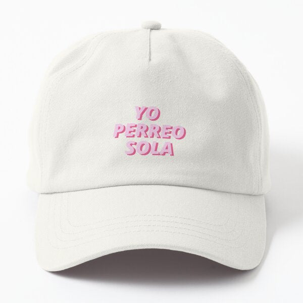 Gorra Unisex - Yo Perreo Sola - Tienda Nébula