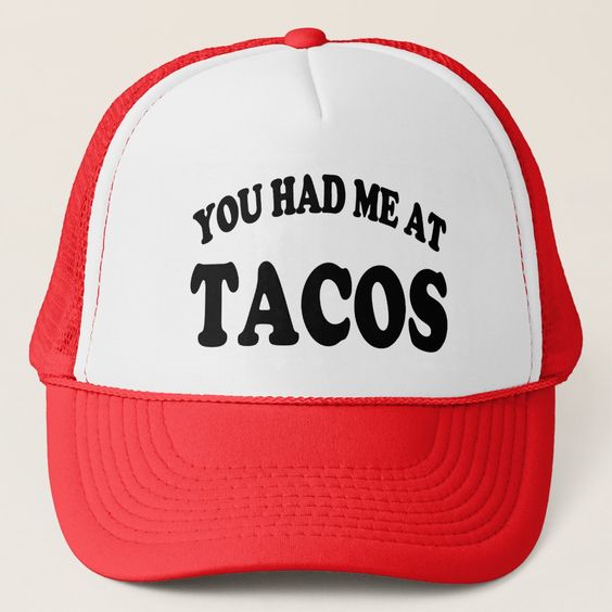 Gorra Unisex - You Had Me At Tacos - Tienda Nébula