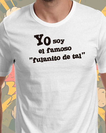Polo Hombre - Yo soy el famoso fulanito de tal - Tienda Nébula